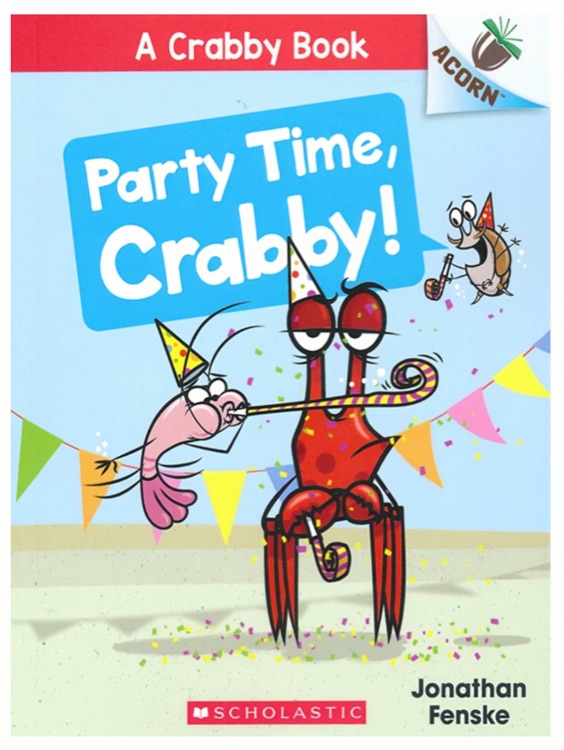 Party Time, Crabby!  (a Crabby Book #6)