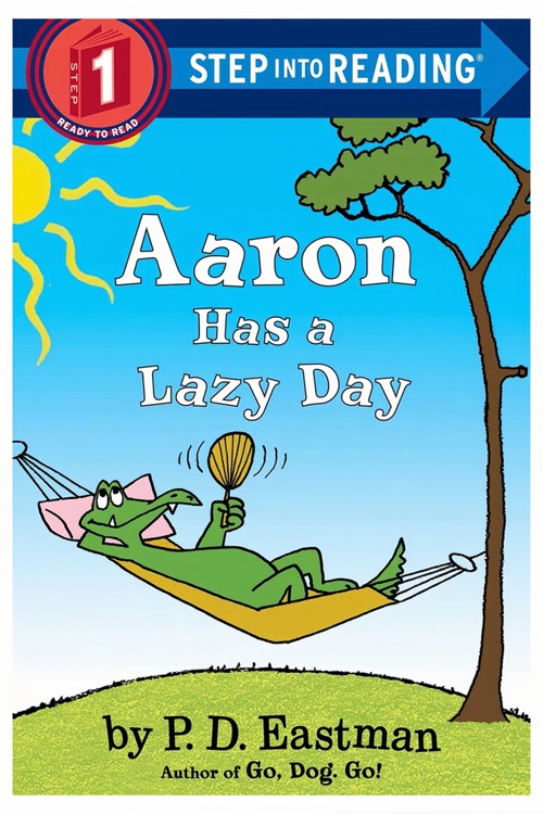 step into reading 1: Aaron Has a Lazy Day