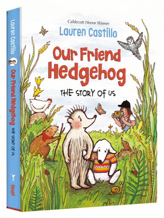 Our Friend Hedgehog: The Story of Us