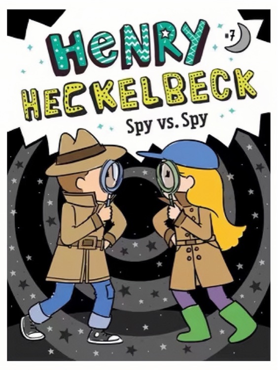 Henry Heckelbeck #7 Spy vs. Spy