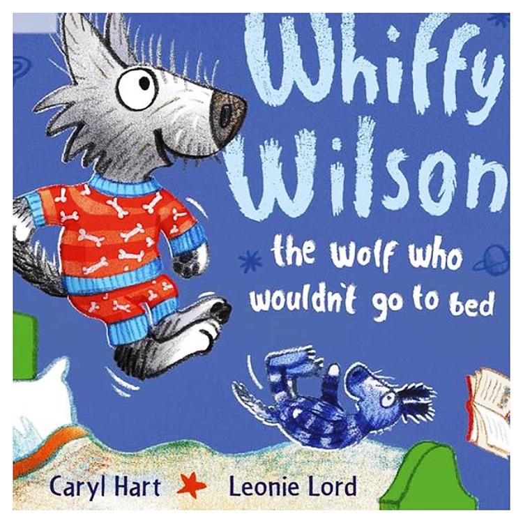 Whiffy Wilson: the Wolf who wouldnt go to bed