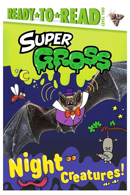 Ready to Read L2: Super Gross: Night Creatures!