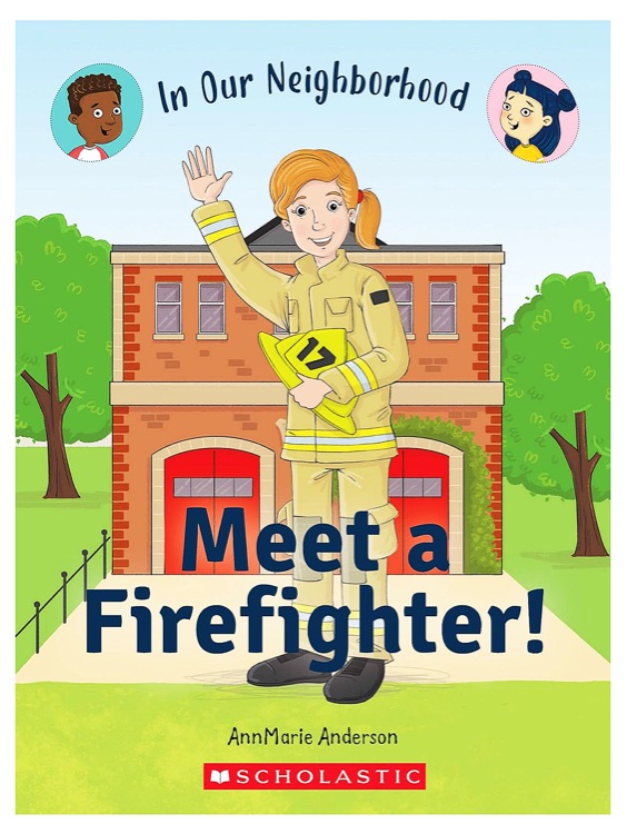 Meet a Firefighter!(in Our Neighborhood)