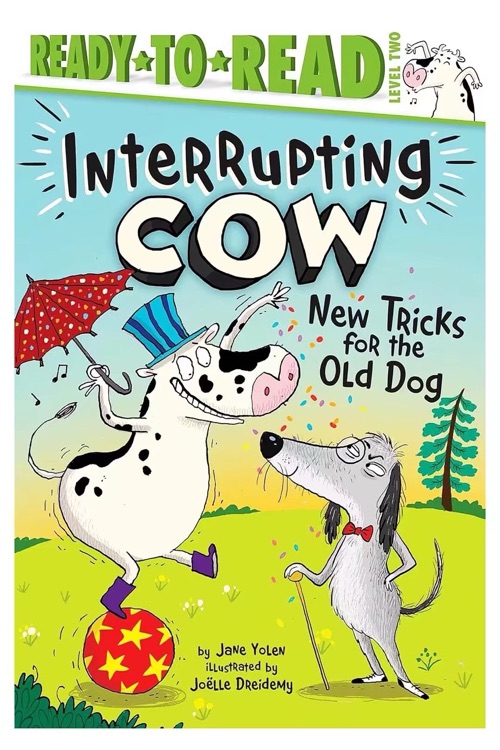 Ready to Read L2: Interrupting Cow New Tricks for the Old Dog