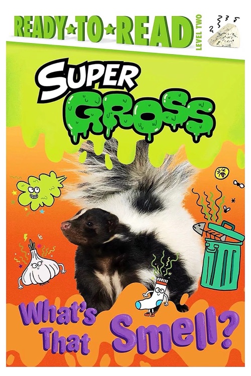 Ready to Read L2: Super Gross: What's That Smell?