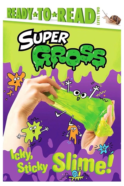 Ready to Read L2: Super Gross: Icky, Sticky Slime!