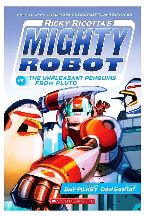 Ricky Ricotta's Mighty Robot #9 vs. the Unpleasant Penguins from Pluto