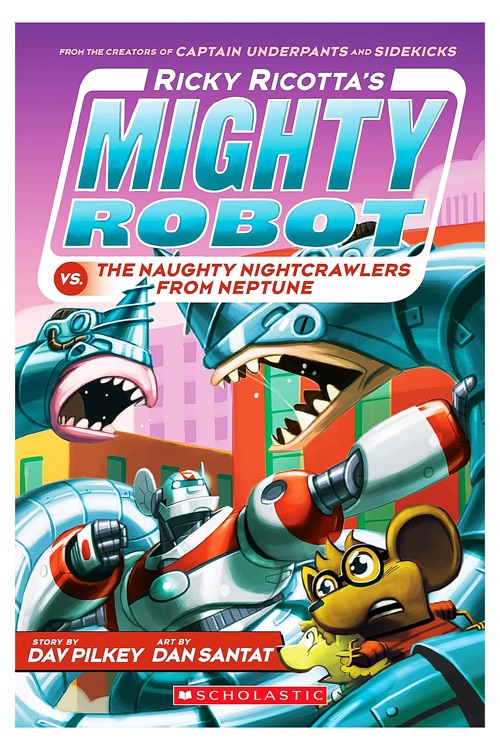 Ricky Ricotta's Mighty Robot #8 vs. the Naughty Nightcrawlers from Neptune