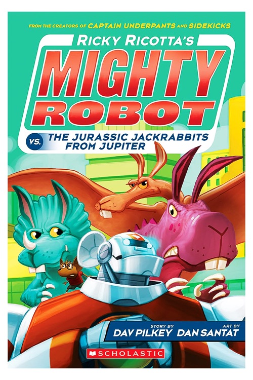 Ricky Ricotta's Mighty Robot #5 vs. the Jurassic Jackrabbits from Jupiter