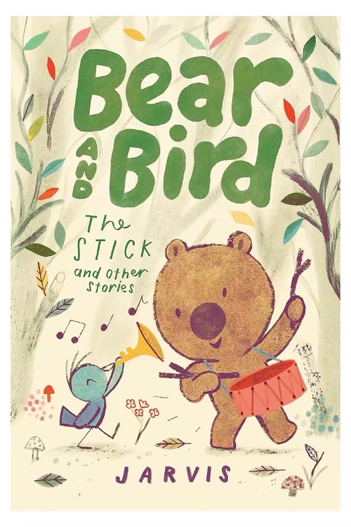 Bear and Bird #4: The Stick and Other Stories