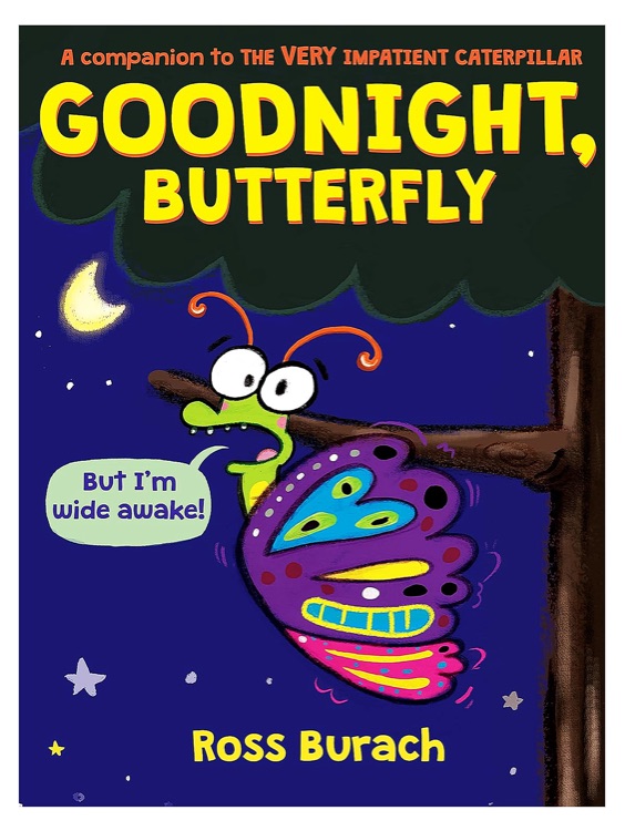 Goodnight, Butterfly (The Very Impatient Caterpillar #2)