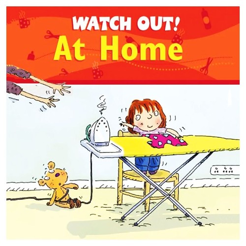 Watch Out! At Home