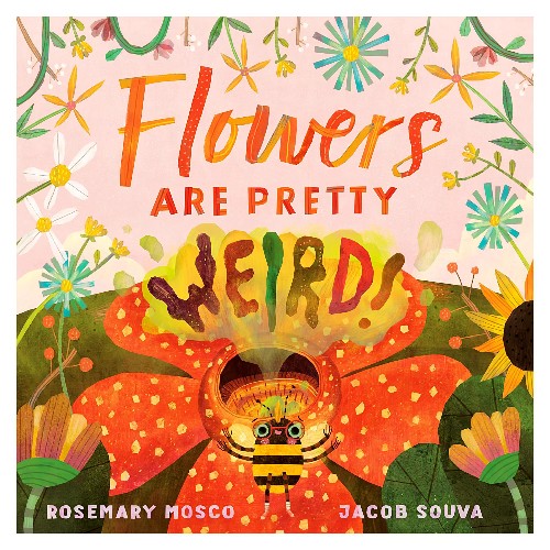 Flowers Are Pretty ... Weird!