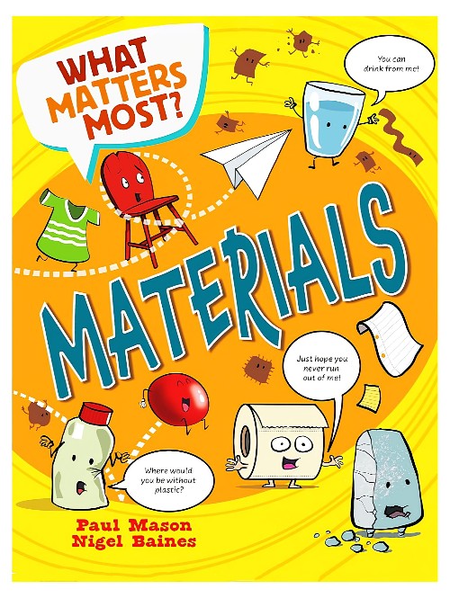 What Matters Most?: Materials