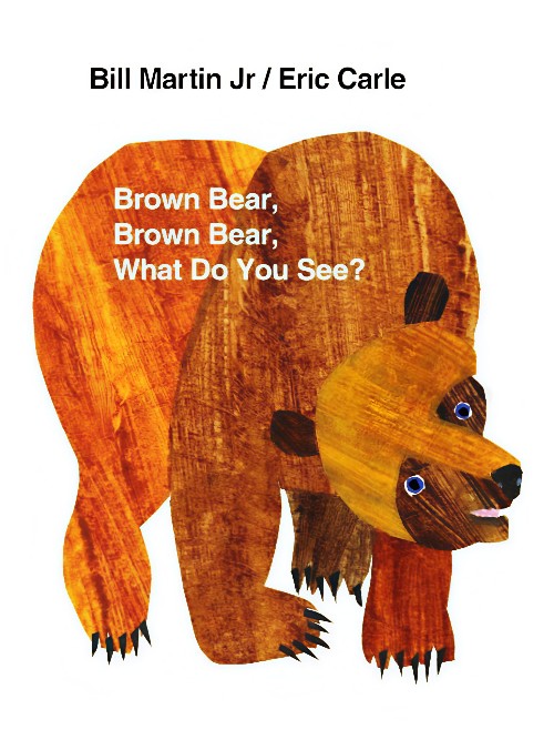 Brown Bear, Brown Bear, What Do You See?