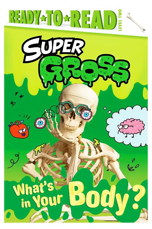 Super Gross: What's in Your Body?
