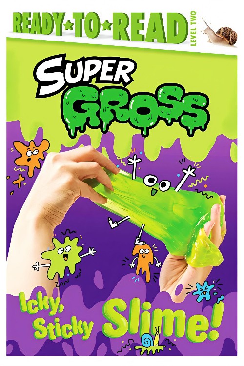 Super Gross: Icky, Sticky Slime!