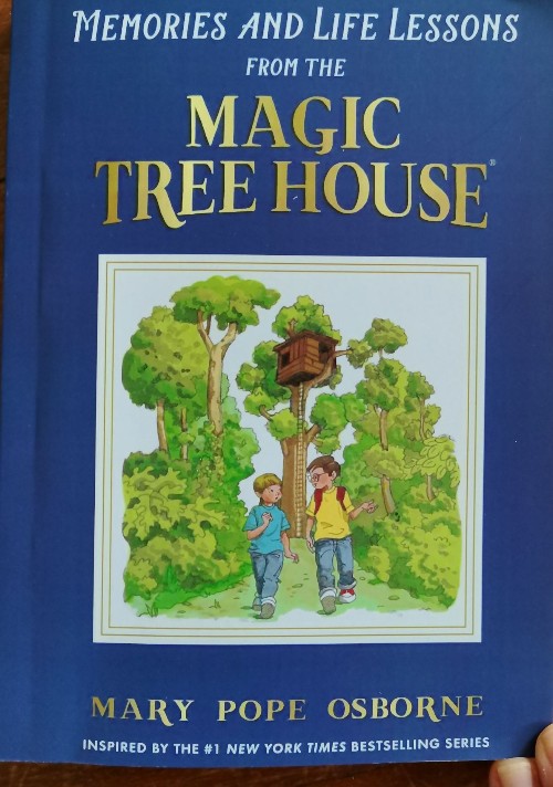Memories and life lessons from the magic tree house