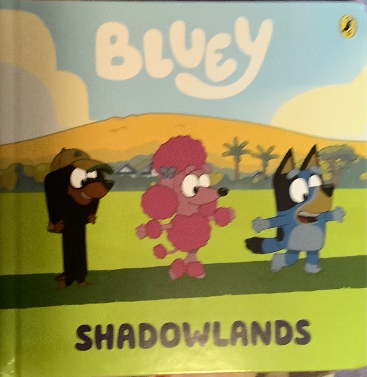 Bluey - Shadowlands