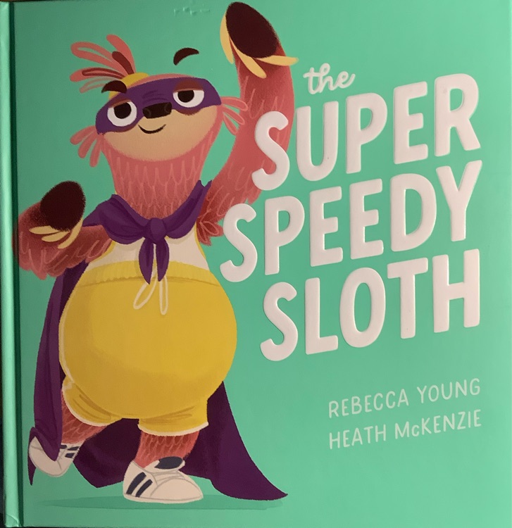 The Super Speedy Sloth