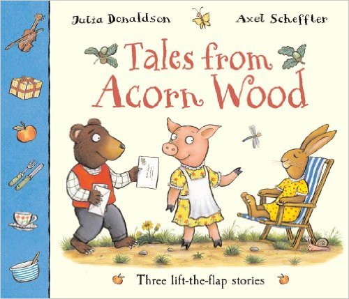 Tales From Acorn Wood: Three Lift-the-flap Stories