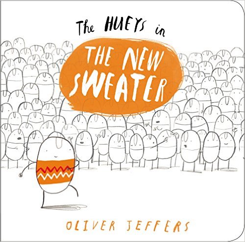 The New Sweater: A Hueys Book (The Hueys)