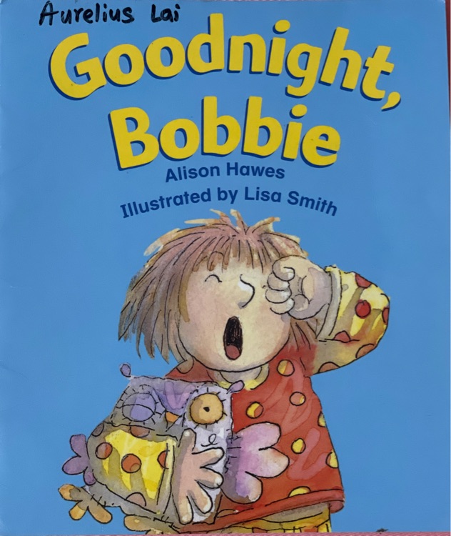 Rigby Literacy: Goodnight, Bobbie (Emergent 1)