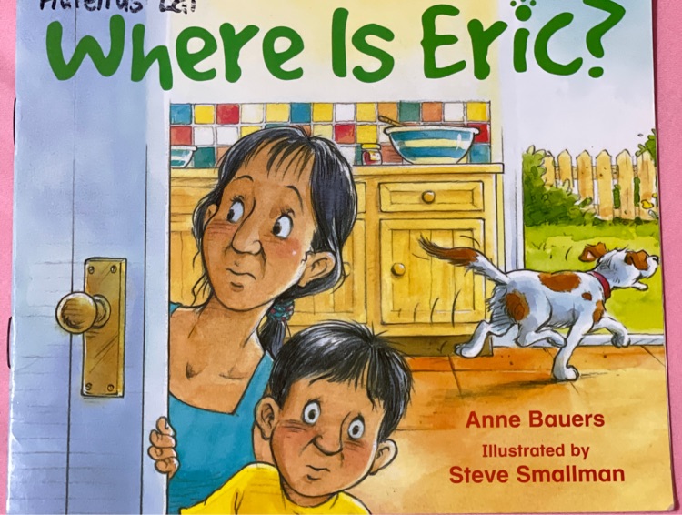 Rigby Literacy: Where is Eric (Emergent 1)