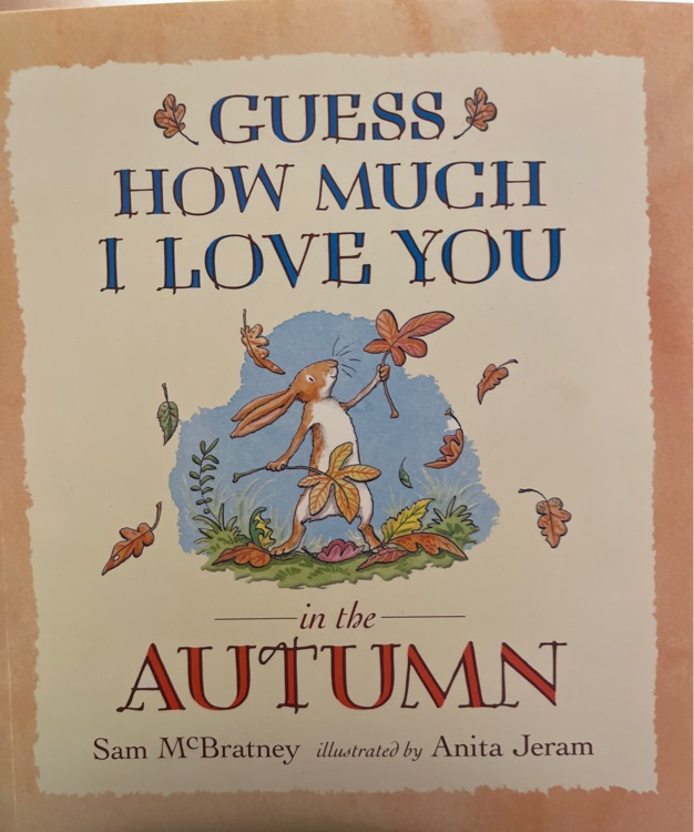 Guess How Much I Love You in the Autumn