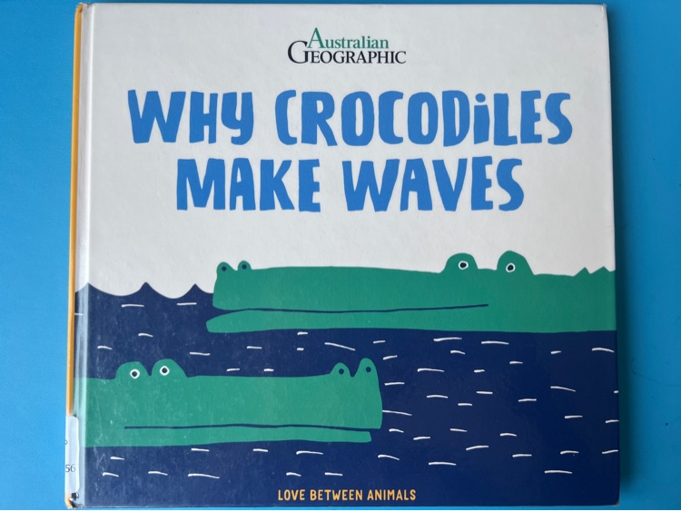 WHY CROCODILES MAKE WAVES