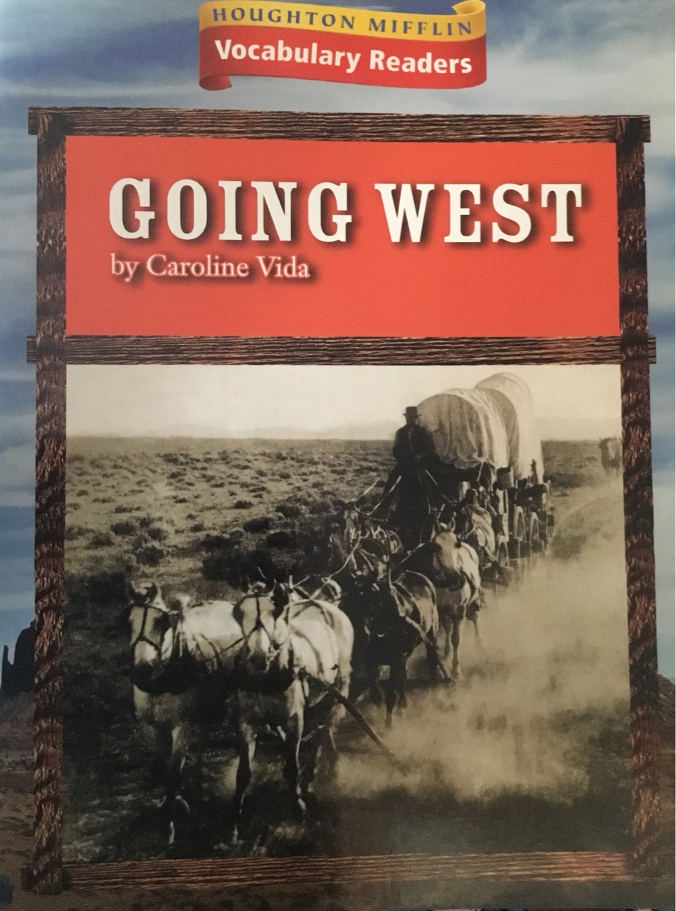 Going West: Theme 2.3 Level 4 (Houghton Mifflin Vocabulary Readers)