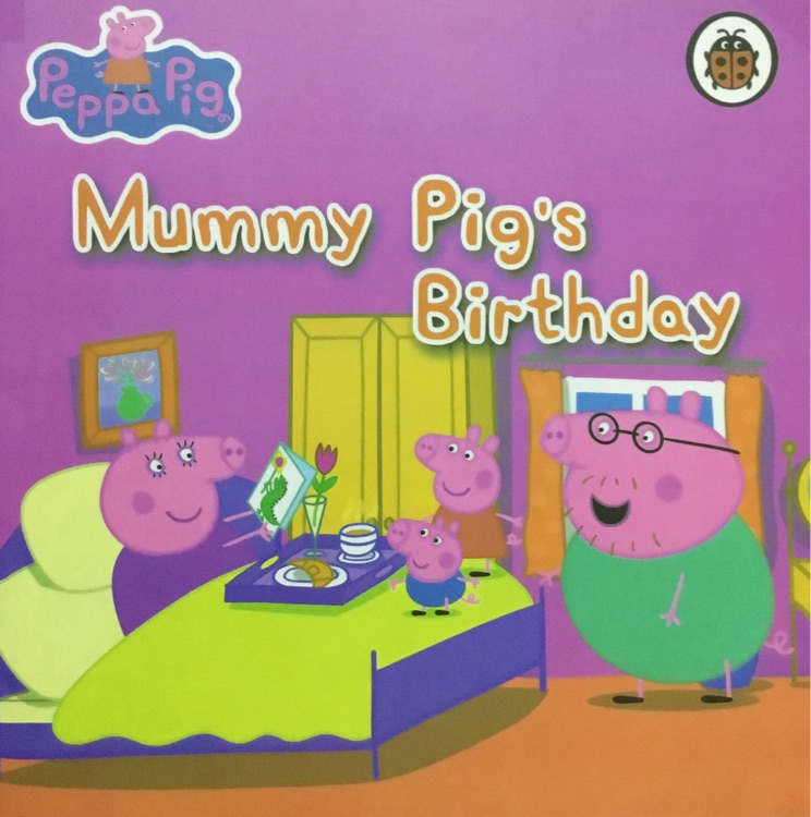 Mummy pig's birthday