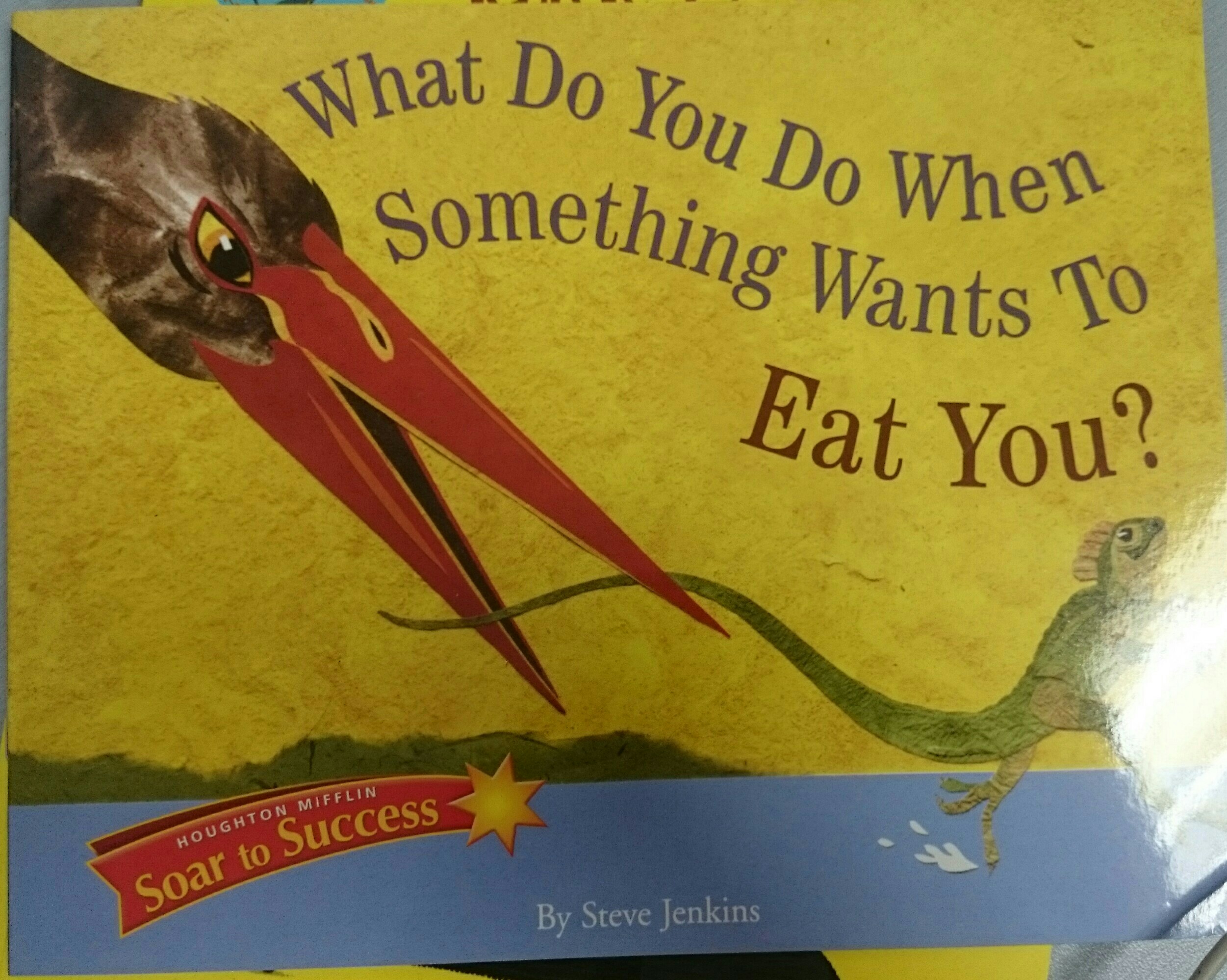 Soar to Success: Soar To Success Student Book Level 3 Wk 8 What Do You Do When Something Wants to Eat You?