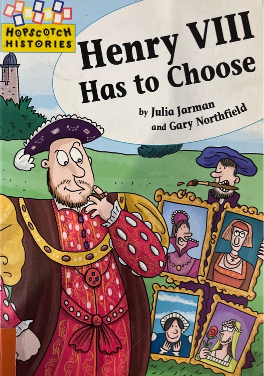 Henry viii has to choose