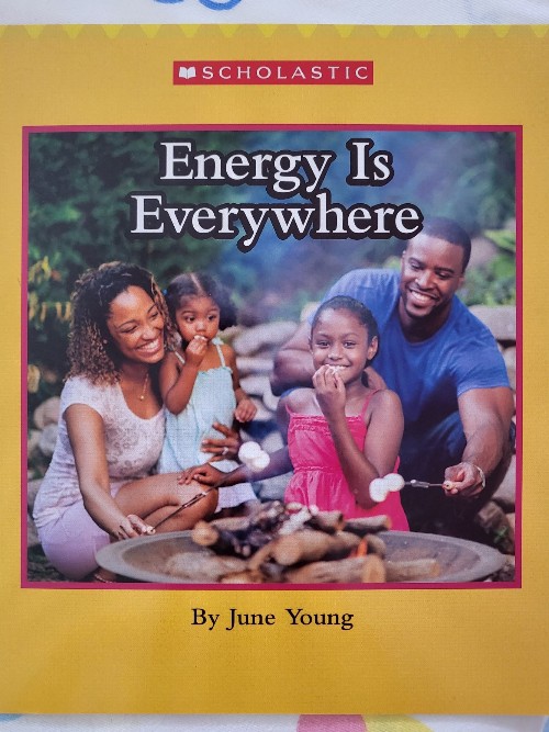 Energy Is Everywhere
(Scholastic Everyday Book box 3)(Grl L)