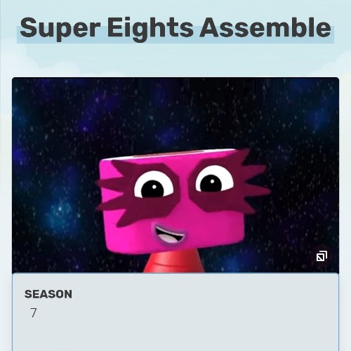 Numberblocks S7-11 Super Eights Assemble