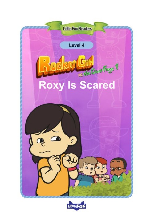 021 Rocket Girl vs. the Giant Frogs 1 Roxy Is Scared