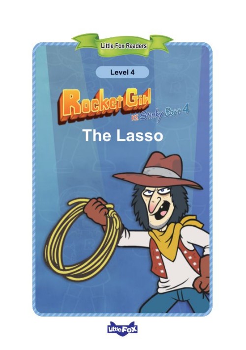 044 Rocket Girl vs. Stinky Bart 4 The Lasso