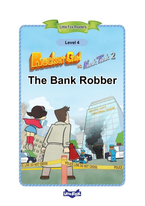 066 Rocket Girl vs. Hank Tank 2 The Bank Robber