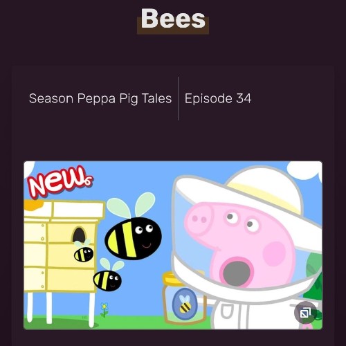 Peppa Pig Tales S01-34 Bees
(迷你劇s1-03b 蜜蜂)