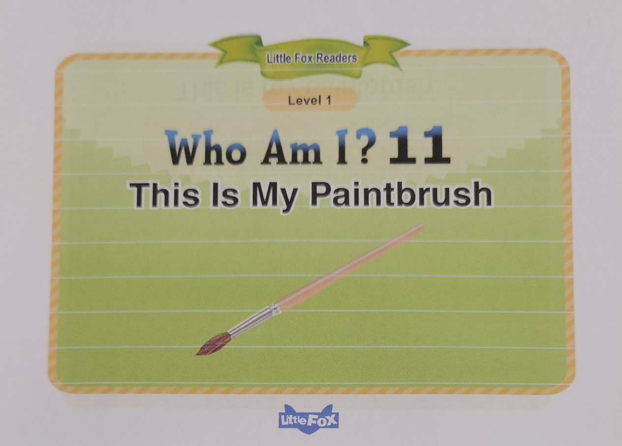 Who Am I? 11 This is My Paintbrush