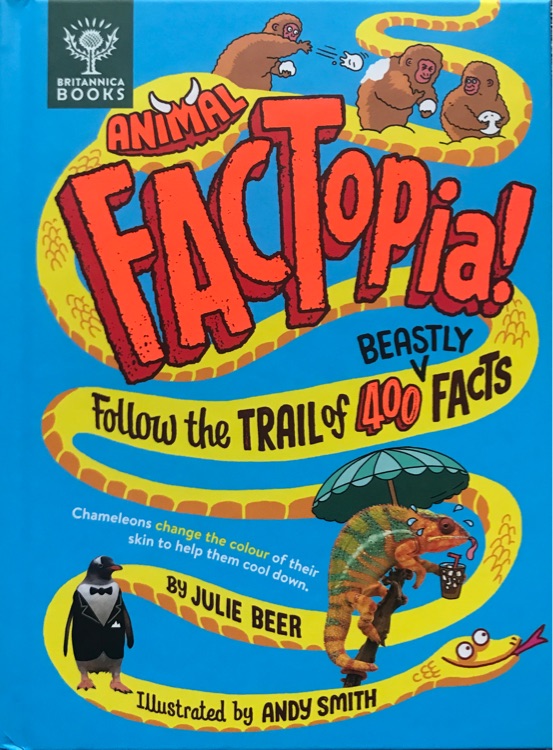 【4周達】Animal FACTopia!: Follow the Trail of 400 Beastly Facts [Britannica]