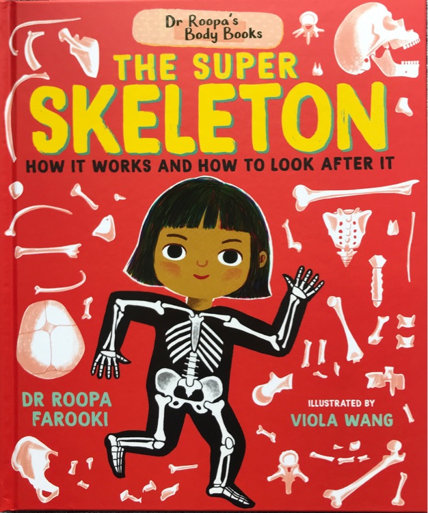 (Dr Roopa's body books )the super skeleton