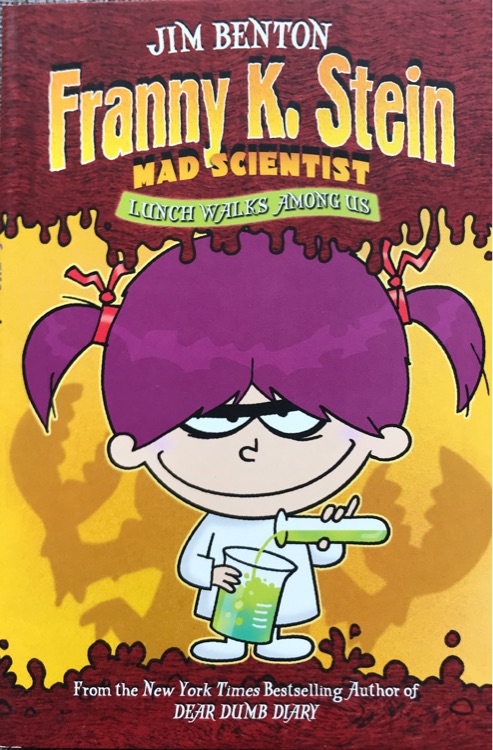 Franny K. Stein, Mad Scientist #1: Lunch Walks Among Us