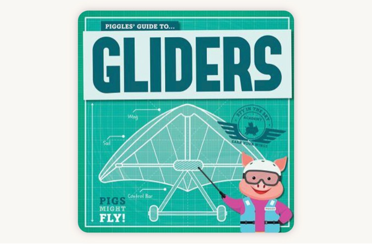 Piggles' guide to gliders