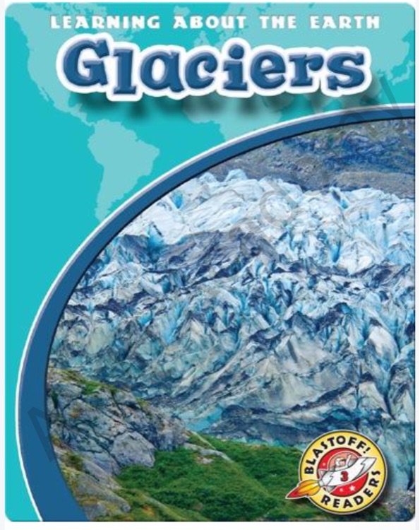 Glaciers Learning About the Earth