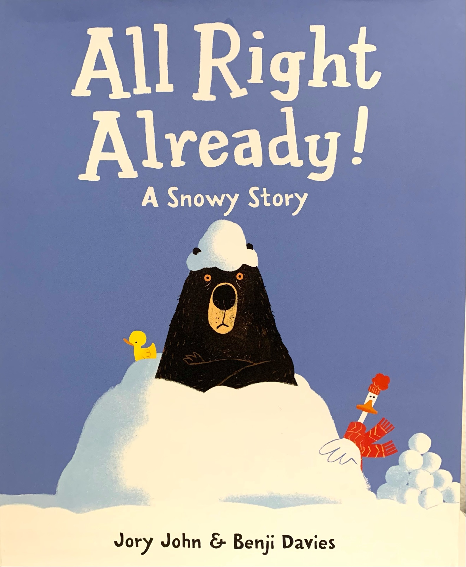 All Right Already! A Snowy Story