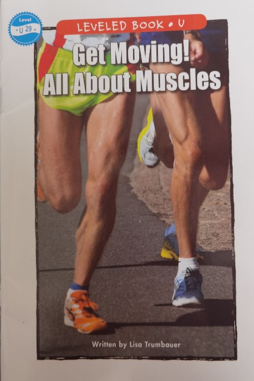 Get Moving! All About Muscles (RAZ U)