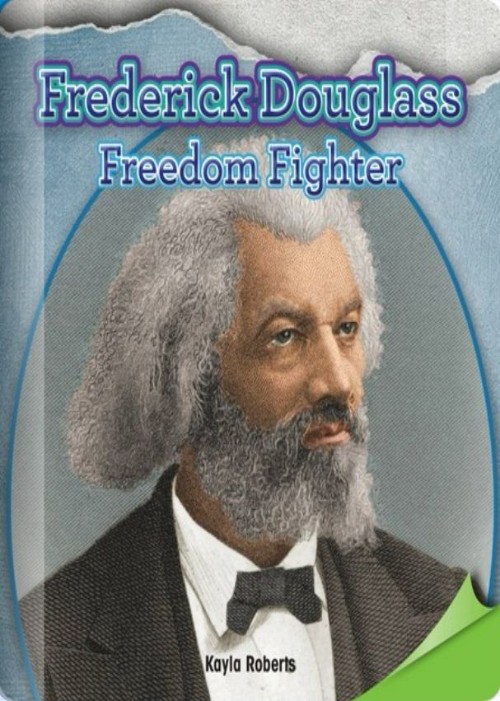 Frederick Douglass: Freedom Fighter(Rosen M)