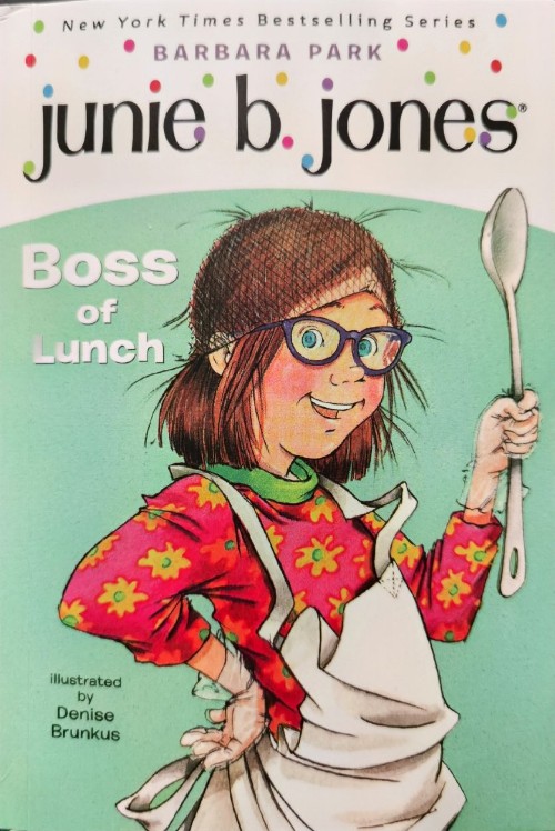 Junie B. Jones#19：Junie B., First Grader: Boss of Lunch